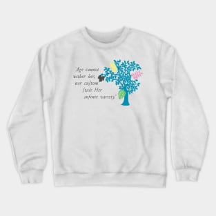 Literal Shakespeare#4 Antony and Cleopatra  Age Cannot Wither Her Crewneck Sweatshirt